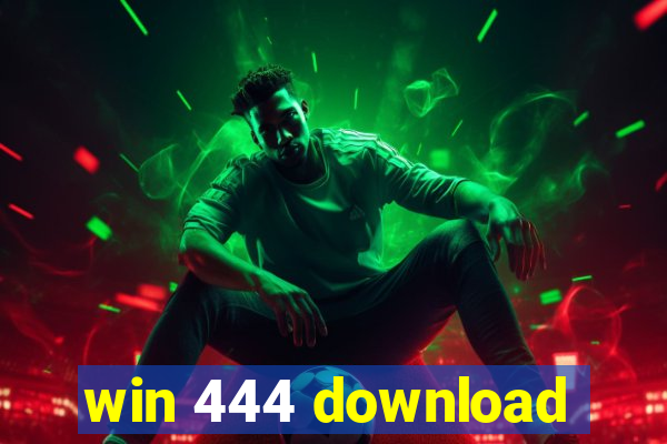 win 444 download